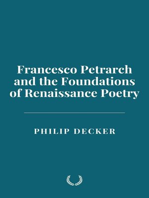 cover image of Francesco Petrarch and the Foundations of Renaissance Poetry